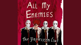 The Depression Club - All My Enemies video