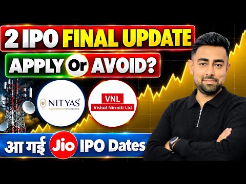 Nityas IPO Final Update | Vishal Nirmiti IPO Final Update | Jio Platforms IPO In October ? | Jayesh