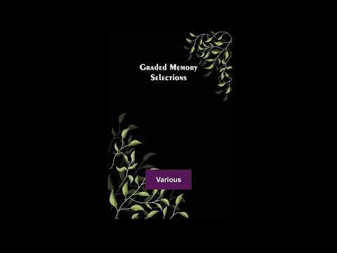 Graded Memory Selections by Unknown — free full audiobook