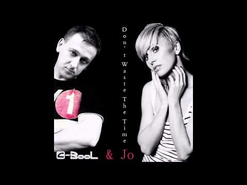 C BooL & Jo   Don't Waste The Time Radio Edit Official