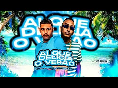 HENRIQUE MC & MANO NETO - AI QUE DELÍCIA O VERÃO ( REMIX BREGA FUNK ).
