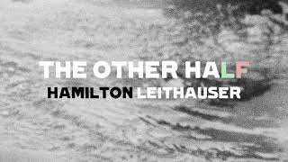 Hamilton Leithauser The Other Half