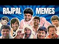 Funniest Rajpal Yadav Viral Memes Templates