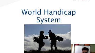 Welcome to the World Handicap System Presentation