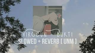 Download lagu Virgoun Bukti Slowed Reverb... mp3