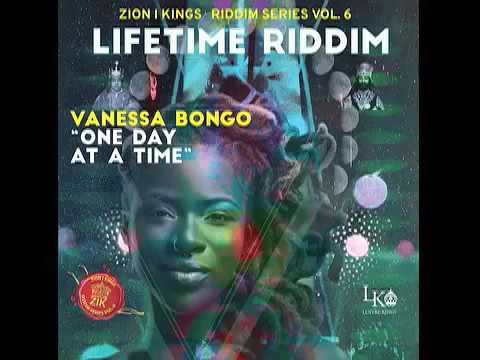 Vanessa Bongo - One Day at a Time (Lifetime Riddim) Zion I Kings