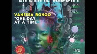Vanessa Bongo - One Day at a Time (Lifetime Riddim) Zion I Kings