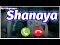 Shanaya Name Ringtone Shanaya Ringtone Shanaya Naam Ki Ringtone Shanaya Please Pickup The Phon