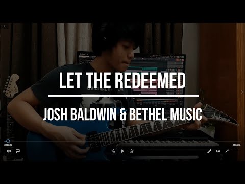 Let The Redeemed - Bethel Music
