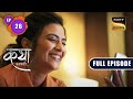 Aarav Gets Discharged | Katha Ankahee | Ep 26 | Full Episode | 9 Jan 2023