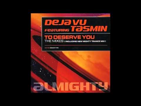 Déjà Vu Feat. Tasmin - To Deserve You (Millennium NRG Mix)