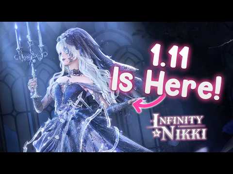 Infinity Nikki 1.11🤍🦇 EVERYTHING You Need To Know!