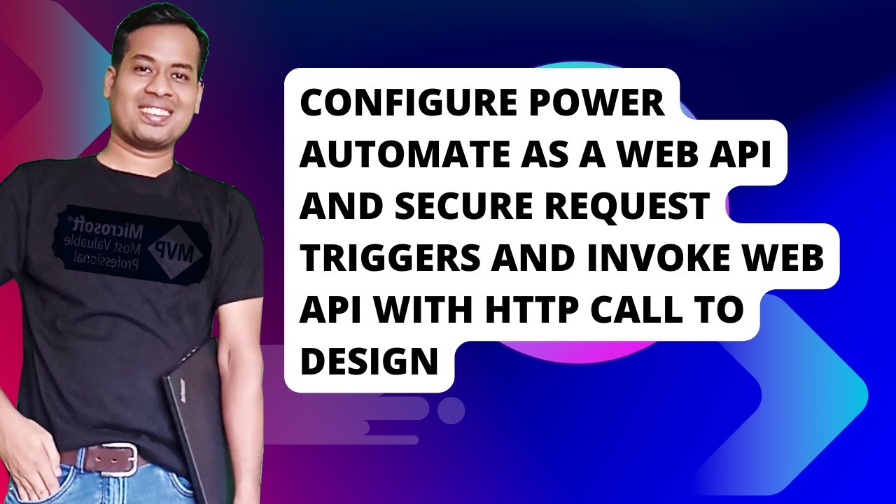 Setup & Secure WEB API, Request Triggers in Power Automate