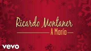 Ricardo Montaner - A María (Audio)