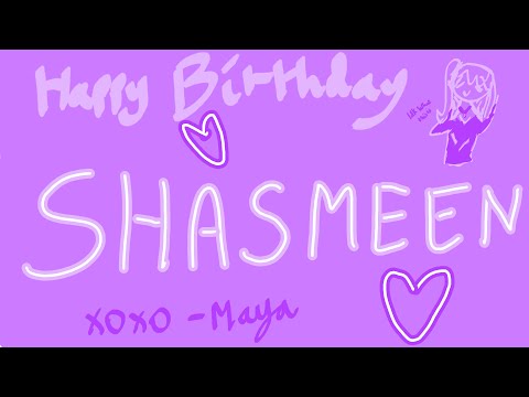 HAPPY BIRTHDAY SHASMEEN!!