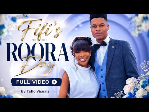 Fifi’s Roora Day | Video By Taflo.Visuals