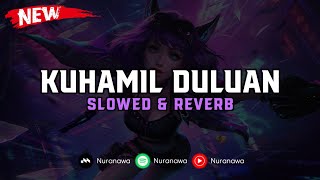 Download lagu DJ Kuhamil Duluan ( Slowed & Reverb ) 🎧 mp3
