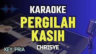 Download lagu PERGILAH KASIH KARAOKE || CHRISYE || NADA PRIA mp3