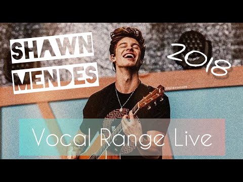 Shawn Mendes | Vocal Range Live: G2 - G#5 (2018)