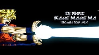 Kame Hame Ha - Dj Khriz (Blooteg Bombation Mix)
