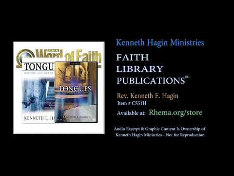 TONGUES: THEIR SPIRITUAL PURPOSE  Pt.1  |  Rev. Kenneth E. Hagin | *(Copyrighted)