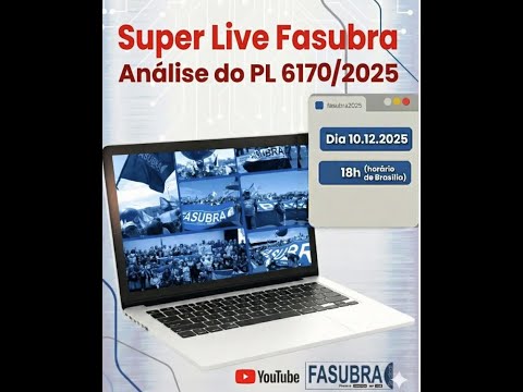 Super Live Fasubra - Análise do PL 6170/2025