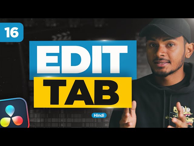 Exploring the Edit Tab in DaVinci Resolve 19: A Comprehensive Guide ...