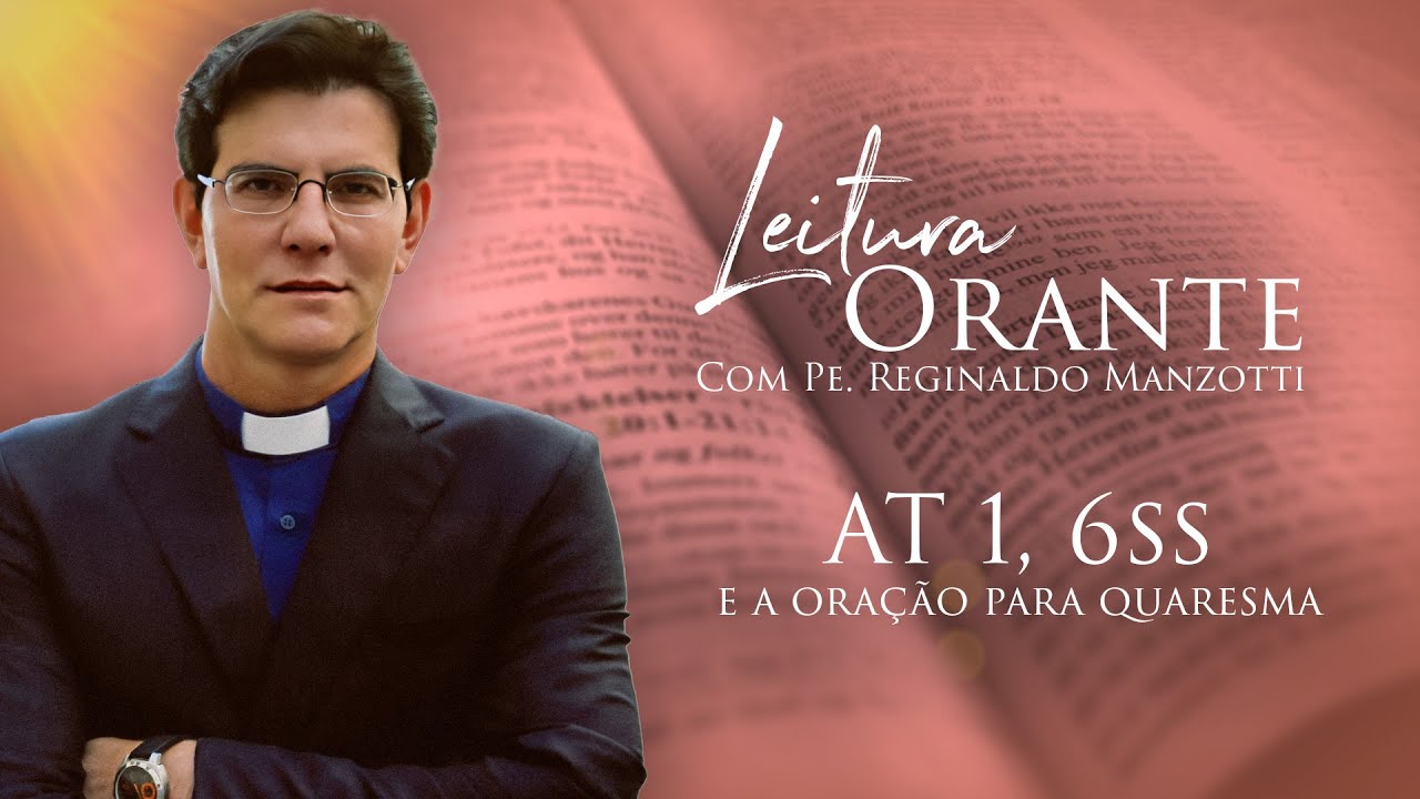 LEITURA ORANTE | AT 1, 6ss | 07/03/2025 | @PadreManzottiOficial