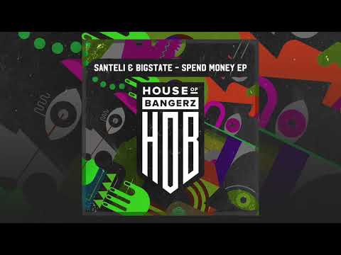 Santeli & Bigstate - Spend Ma Money (Original Mix)
