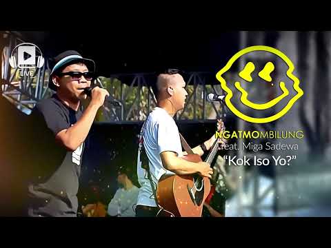 NgatmoMbilung feat. Miga Sadewa - Kok Iso Yo? (Live) (Audio)