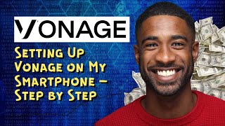 Setting Up Vonage on My Smartphone – Step by Step