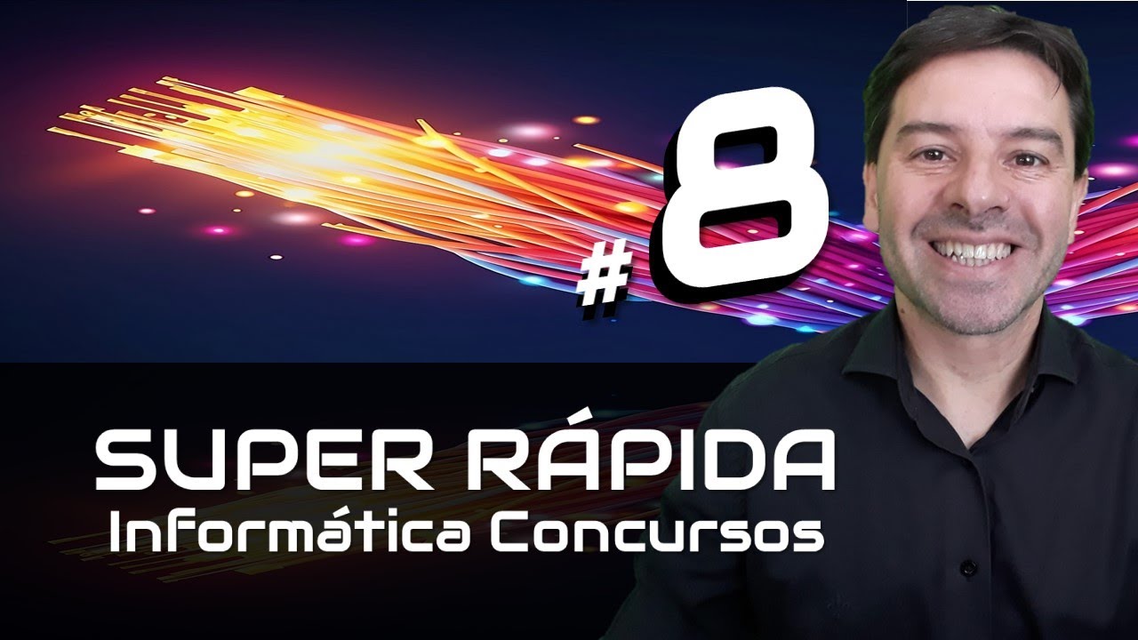 Questões de Informática para Concursos Super Rápidas 2024 | Aula 8