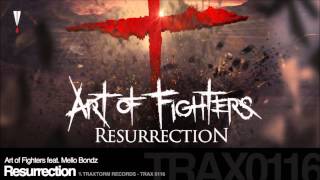 Art Of Fighters ft. Mello Bondz - Resurrection (HQ+Pitched)