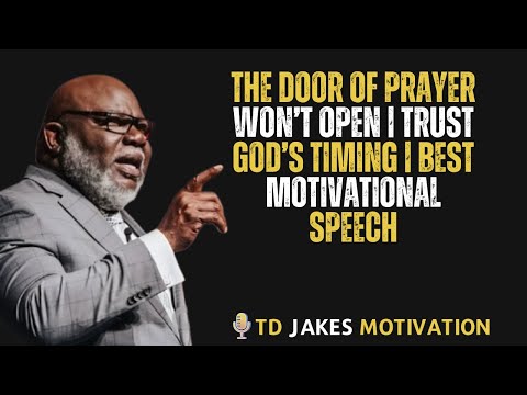 The Door of Prayer Won’t Open | Trust God’s Timing | Best Motivational Speech