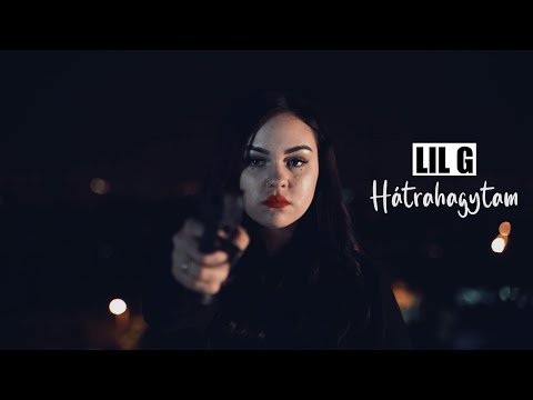 LIL G – Hátrahagytam ( OFFICIAL MUSIC VIDEO )