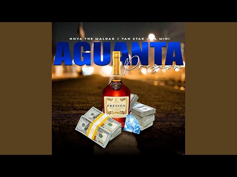 Aguanta Presion (feat. Nova The Maldad & La Mini Fresh)