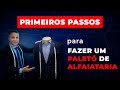 Primeiros Passos Para Fazer Um Paletó De Alfaiataria AULA25