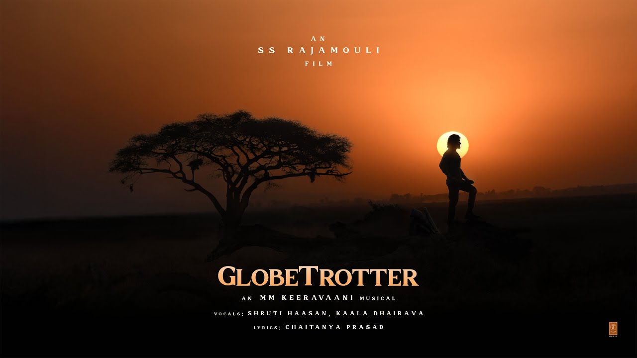 GlobeTrotter - Mahesh Babu | Priyanka Chopra | Prithviraj | SS Rajamouli | MM Keeravaani