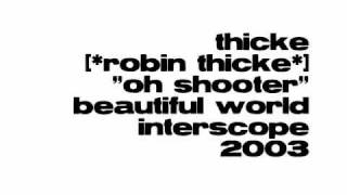 Thicke [Robin Thicke] - Oh Shooter