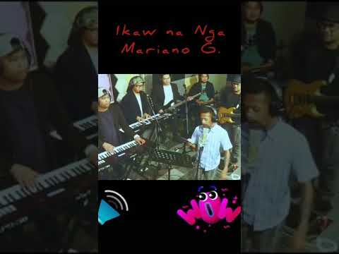 Ikaw na nga- Mariano G version Galing idol ianog!!