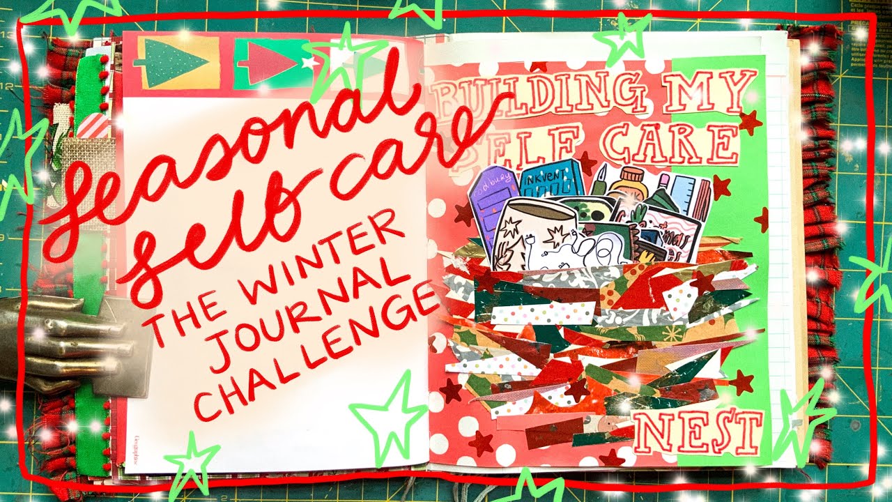 Seasonal Self-Care! Building a Self-Care Nest for the Winter Journal Challenge!