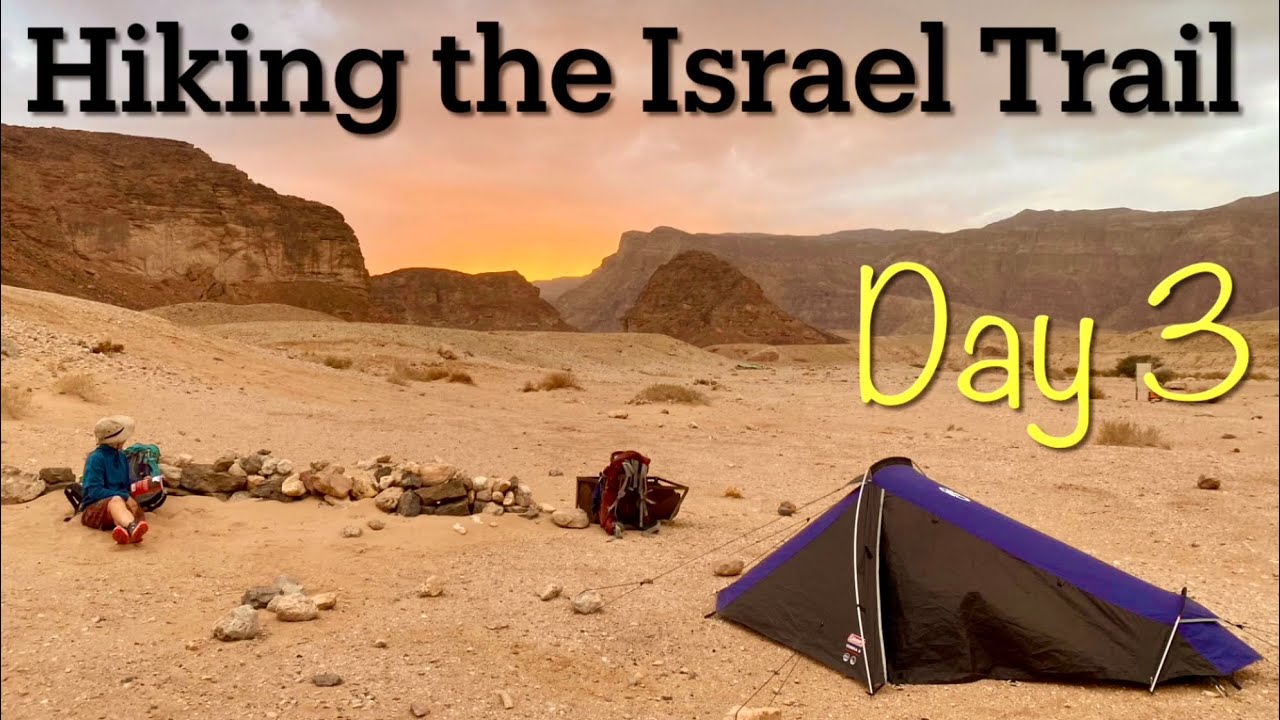 Hiking the INT Day 3 - An amazing camp in the Negev desert!!