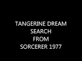 TANGERINE DREAM- SEARCH