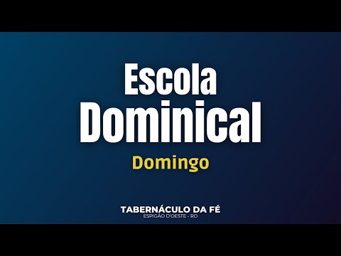 14/06/2026 ESCOLA DOMINICAL