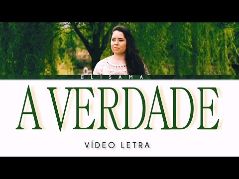 Elisama | A Verdade (VÍDEO LETRA)