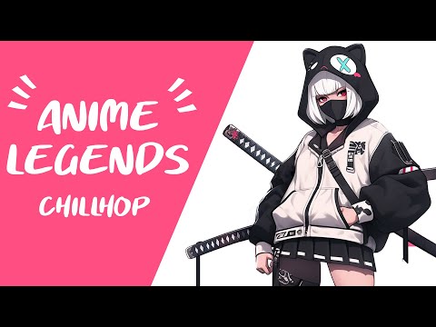 Anime Legends | 🍜 Anime Chillhop Lofi Beats | Copyright Free Playlist