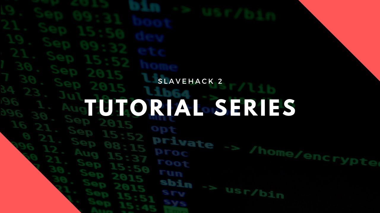 SlaveHack 2 Tutorial - Episode 9 - Basic Software Locations