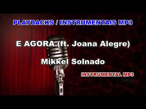♬ Playback / Instrumental Mp3 - E AGORA (ft. Joana Alegre) - Mikkel Solnado