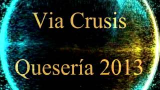 preview picture of video 'Via Crusis Quesería 2013'