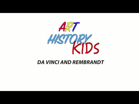 Art History Kids: Da Vinci & Rembrandt